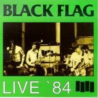 Black Flag : Live '84